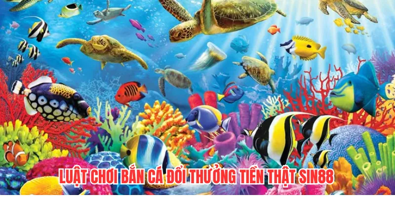 Luật chơi bắn cá đổi thưởng tiền thật 