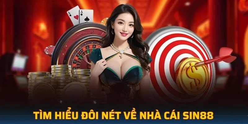 Tìm hiểu đôi nét về nhà cái SIN88